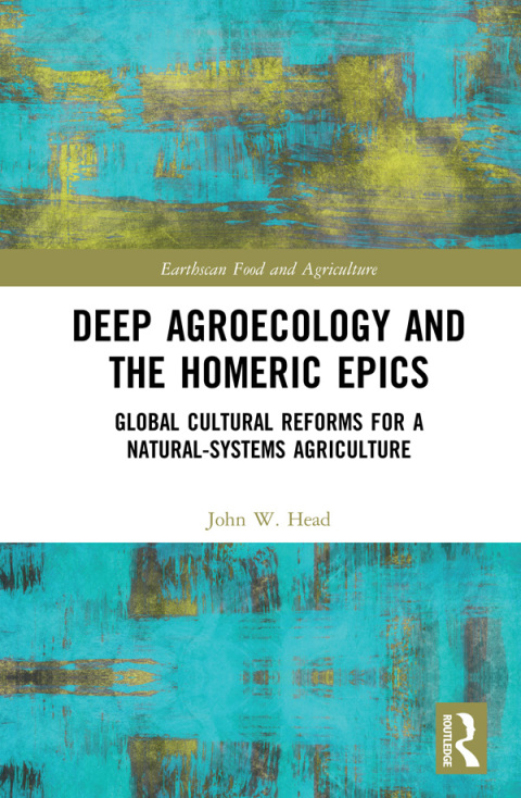 Deep Agroecology and the Homeric Epics 
