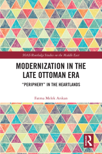 صورة الغلاف: Modernization in the Late Ottoman Era 1st edition 9780367651480