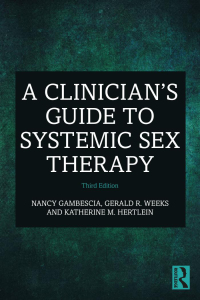 Cover image: A Clinician's Guide to Systemic Sex Therapy 3rd edition 9780367228064