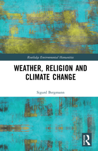 Cover image: Weather, Religion and Climate Change 1st edition 9780367655198
