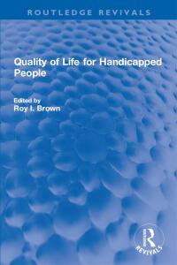 Cover image: Quality of Life for Handicapped People 1st edition 9780367672287