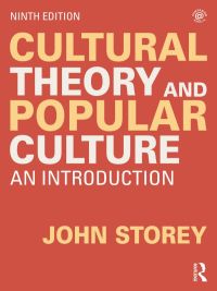 Cover image: Cultural Theory and Popular Culture 9th edition 9780367820602