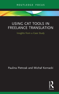 Cover image: Using CAT Tools in Freelance Translation 1st edition 9780367676827