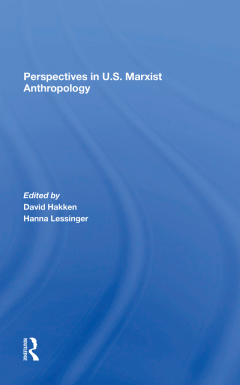 Perspectives In U.s. Marxist Anthropology 
