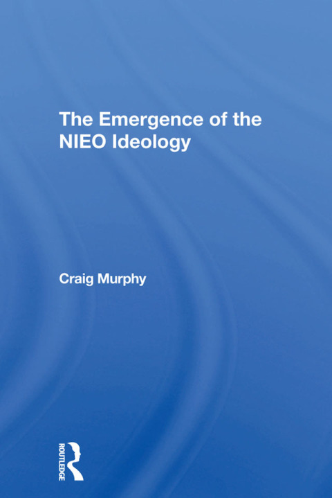 The Emergence Of The Nieo Ideology 