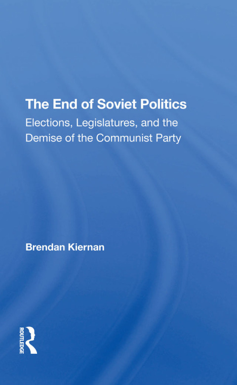 Cover image for book The End Of Soviet Politics