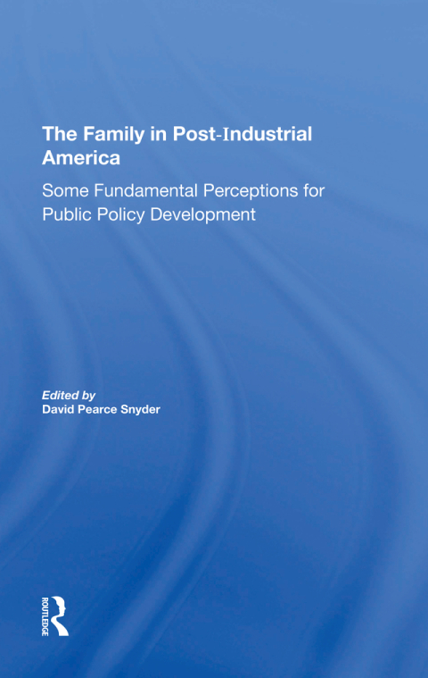 Cover image for book The Family In Postindustrial America