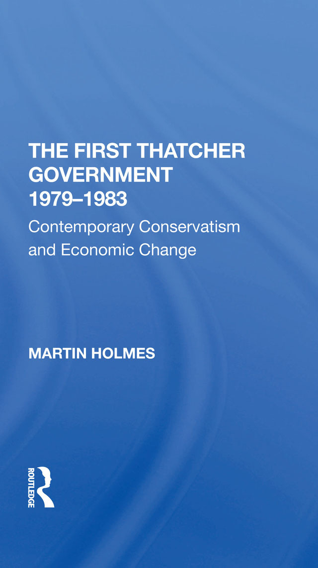 The First Thatcher Government, 19791983