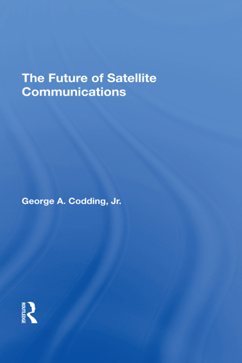 Cover image for book The Future Of Satellite Communications