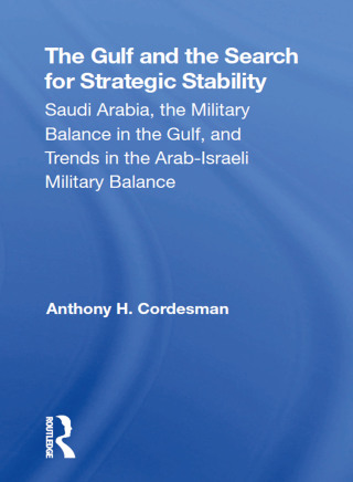 The Gulf And The Search For Strategic Stability