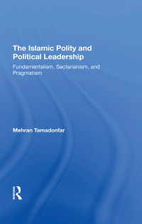 Cover image: The Islamic Polity And Political Leadership 1st edition 9780367308728