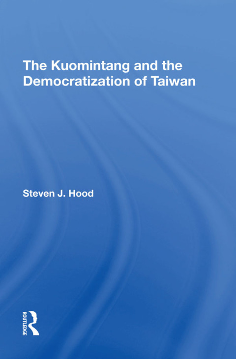 Cover image for book The Kuomintang And The Democratization Of Taiwan
