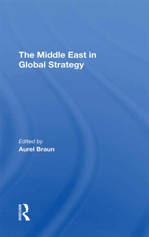 The Middle East In Global Strategy 