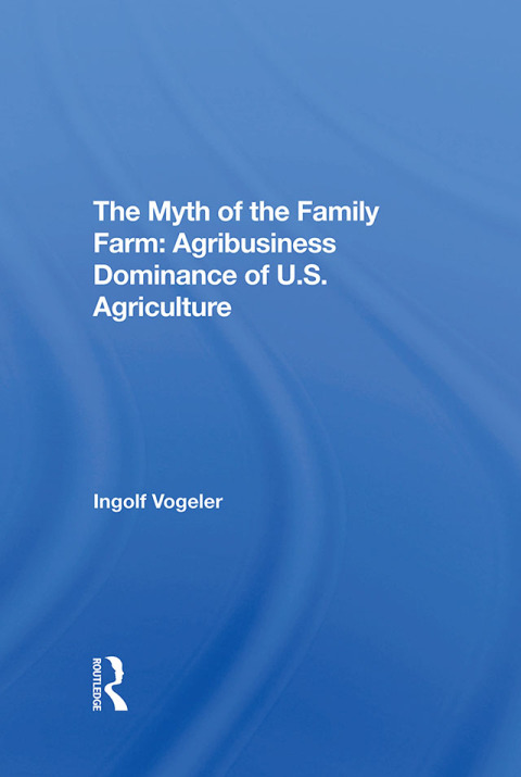 Cover image for book The Myth Of The Family Farm