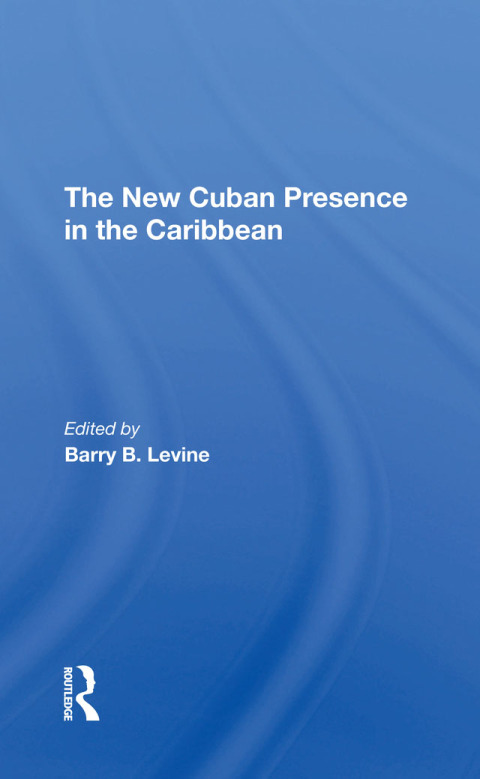 Cover image for book The New Cuban Presence In The Caribbean
