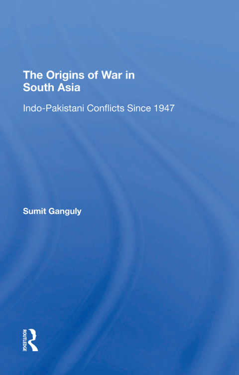 Cover image for book The Origins Of War In South Asia