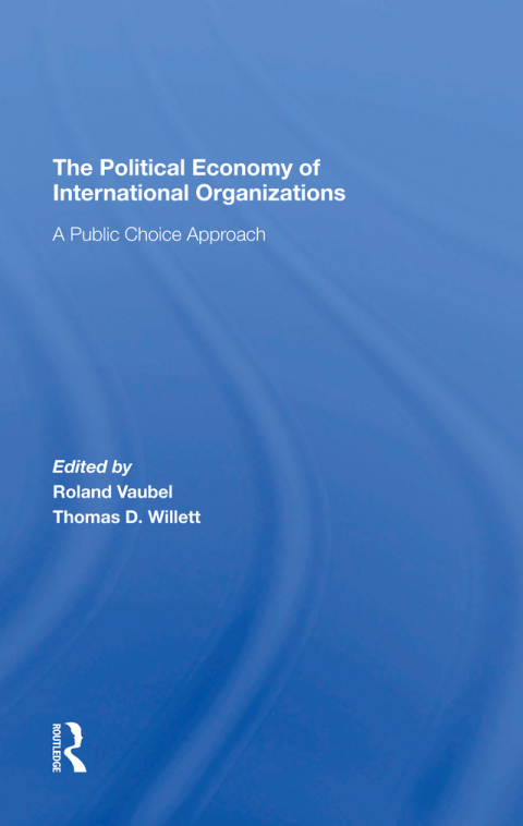 Cover image for book The Political Economy Of International Organizations
