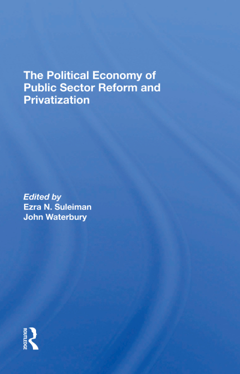 Cover image for book The Political Economy Of Public Sector Reform And Privatization