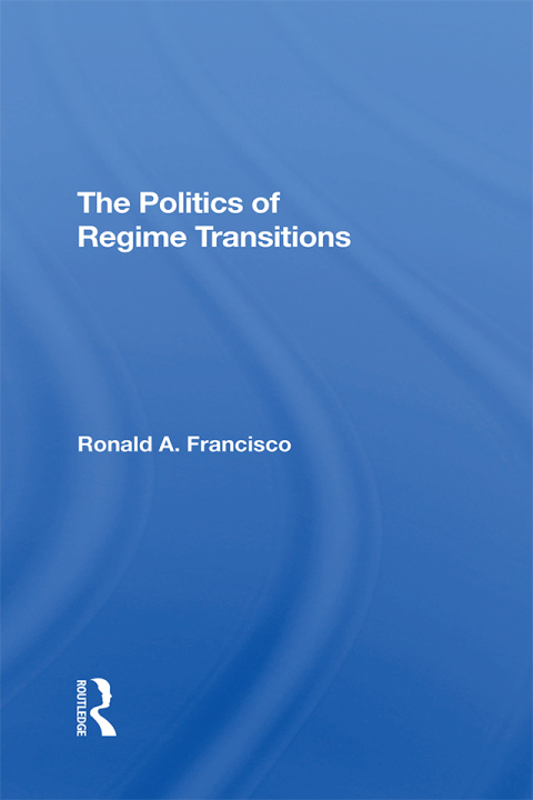 Cover image for book The Politics Of Regime Transitions