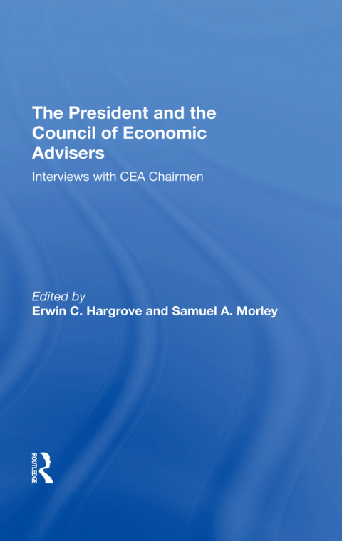 The President And The Council Of Economic Advisors 