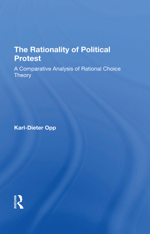 Cover image for book The Rationality Of Political Protest