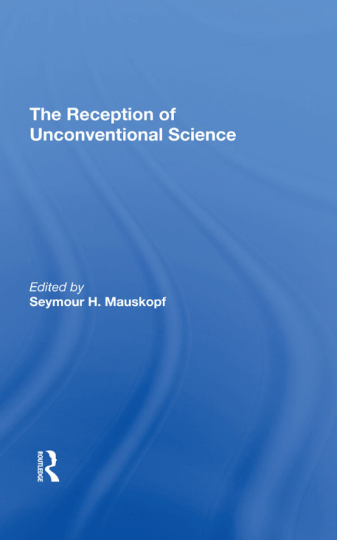 Cover image for book The Reception Of Unconventional Science