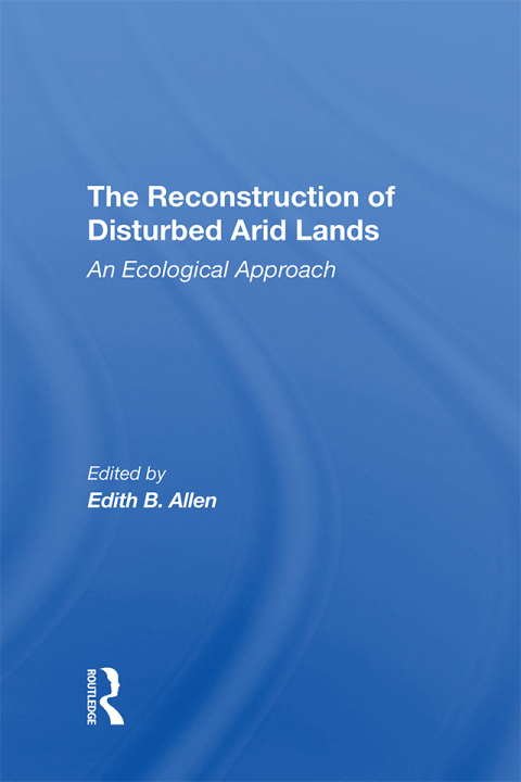 Cover image for book The Reconstruction Of Disturbed Arid Lands