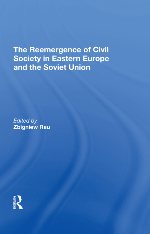 Cover image for book The Reemergence Of Civil Society In Eastern Europe And The Soviet Union