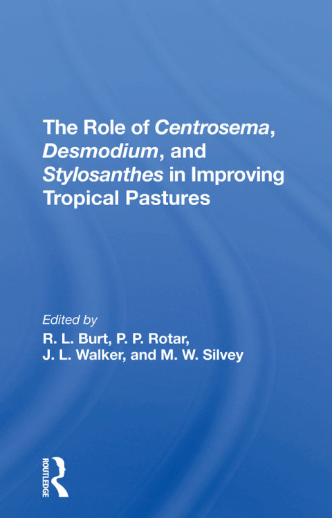 The Role Of Centrosema, Desmodium, And Stylosanthes In Improving Tropical Pastures 