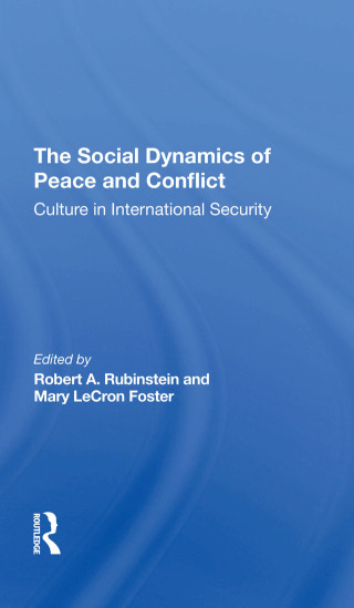 The Social Dynamics Of Peace And Conflict