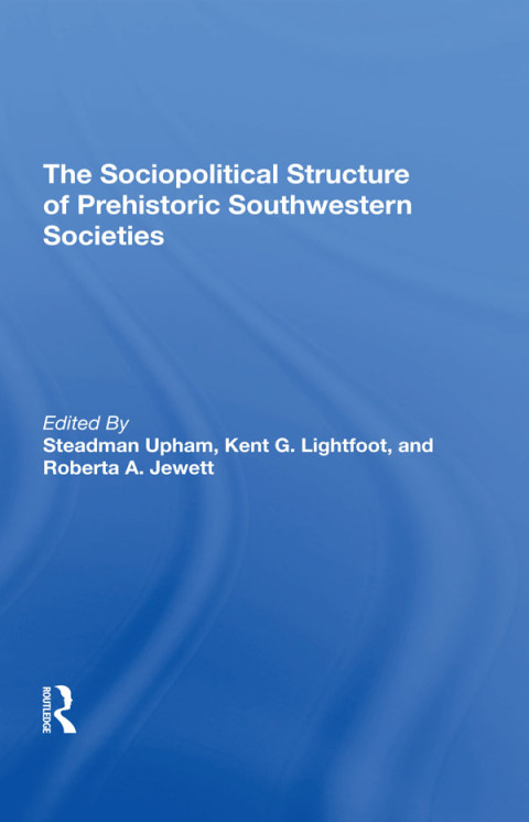 Cover image for book The Sociopolitical Structure Of Prehistoric Southwestern Societies