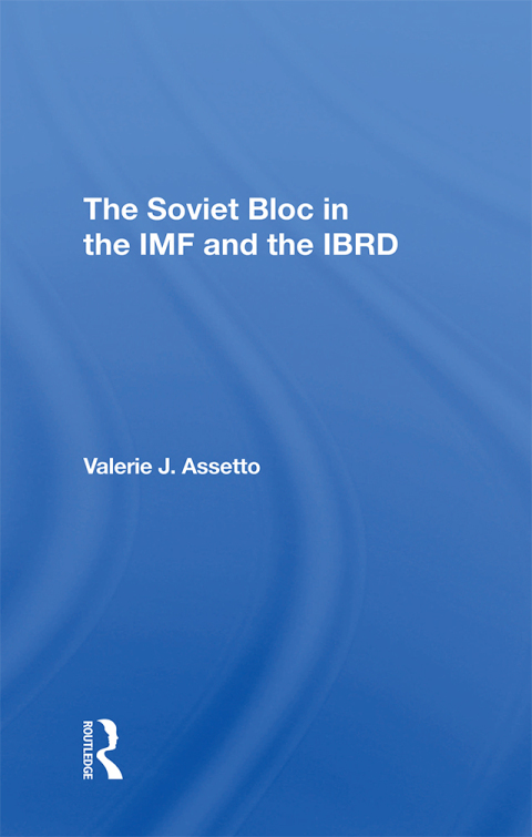 Cover image for book The Soviet Bloc In The Imf And The Ibrd