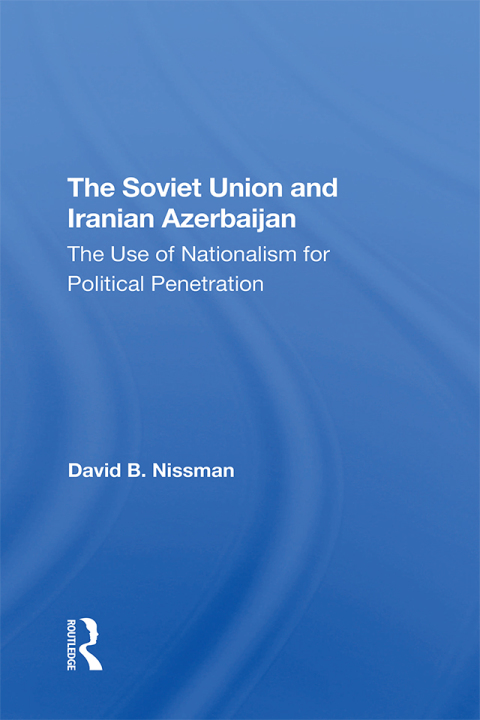 Cover image for book The Soviet Union And Iranian Azerbaijan