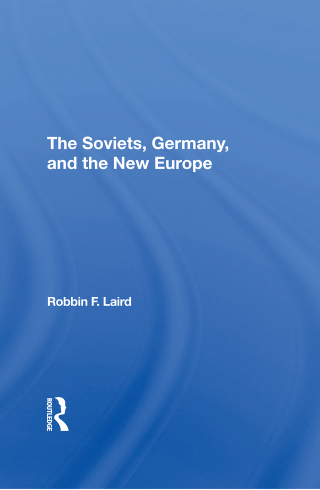 The Soviets, Germany, And The New Europe