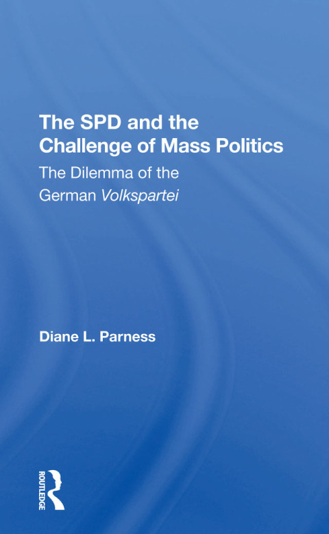 Cover image for book The Spd And The Challenge Of Mass Politics
