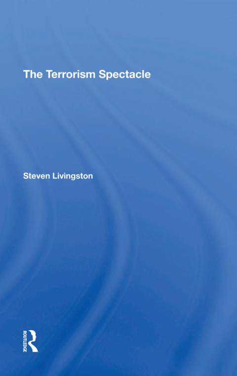 Cover image for book The Terrorism Spectacle