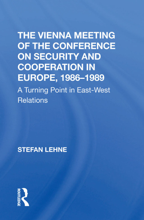 Cover image for book The Vienna Meeting Of The Conference On Security And Cooperation In Europe, 19861989