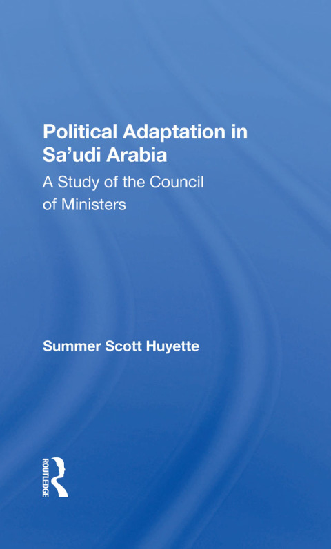 Cover image for book Political Adaptation In Sa'udi Arabia
