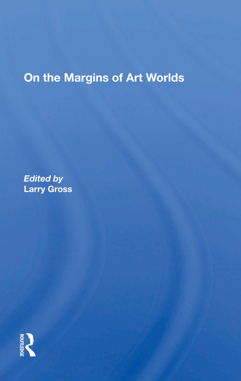 Cover image for book On The Margins Of Art Worlds