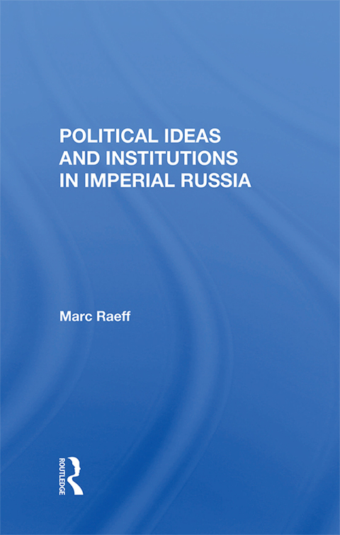 Cover image for book Political Ideas And Institutions In Imperial Russia