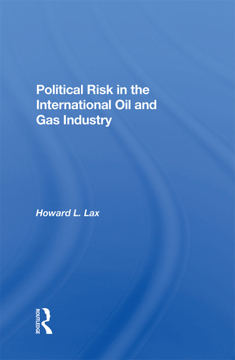 Cover image for book Political Risk In The International Oil And Gas Industry