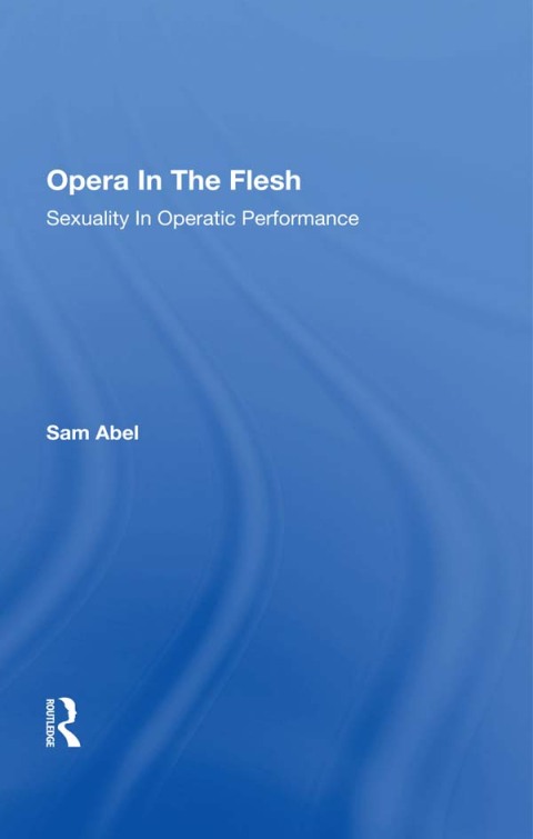 Cover image for book Opera In The Flesh