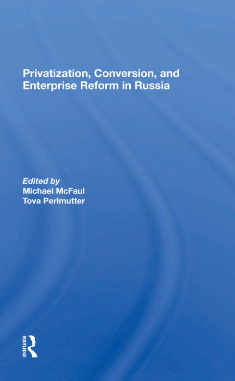 Cover image for book Privatization, Conversion, And Enterprise Reform In Russia