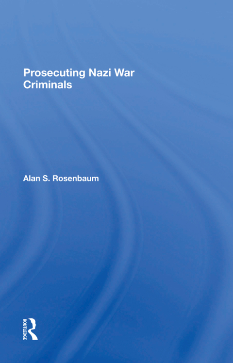 Cover image for book Prosecuting Nazi War Criminals