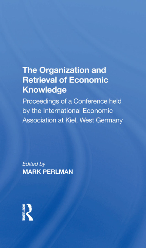 Cover image for book The Organization and Retrieval of Economic Knowledge