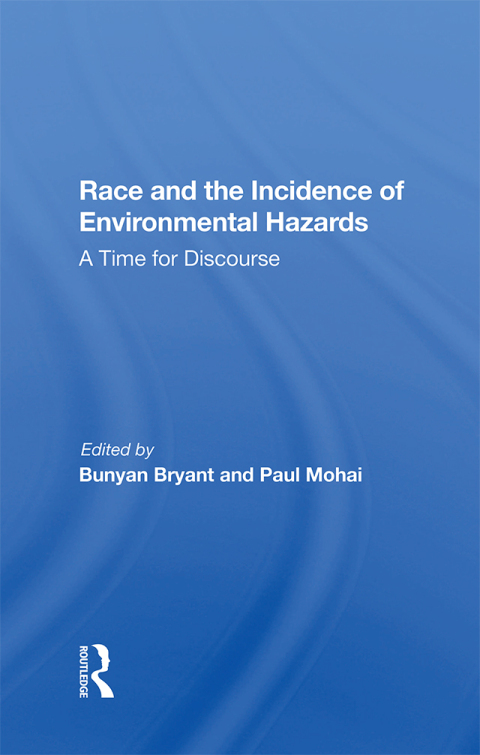 Cover image for book Race And The Incidence Of Environmental Hazards