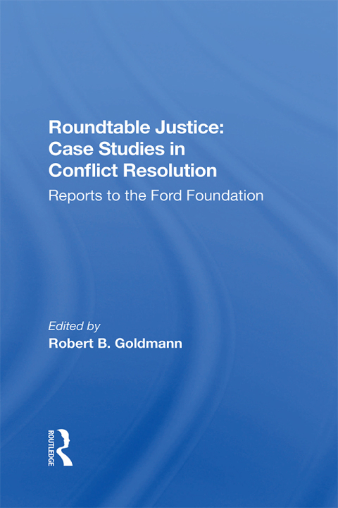 Cover image for book Roundtable Justice: Case Studies In Conflict Resolution