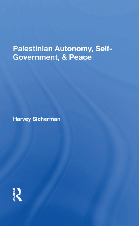 Cover image for book Palestinian Autonomy, Self-government, And Peace
