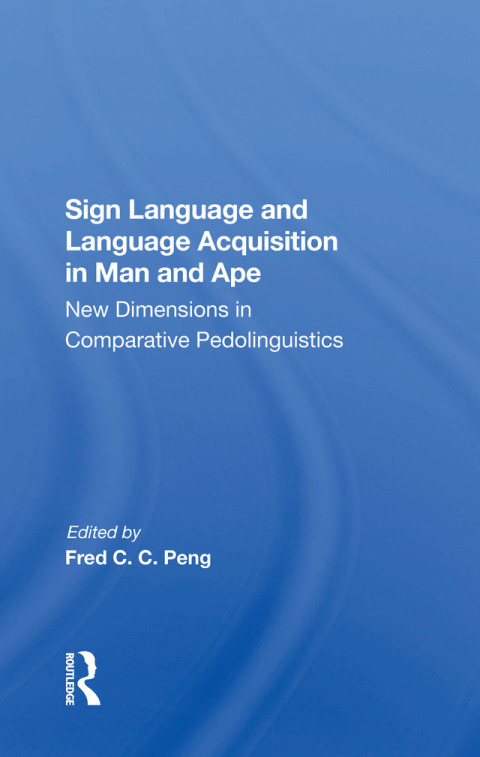 Cover image for book Sign Language And Language Acquisition In Man And Ape