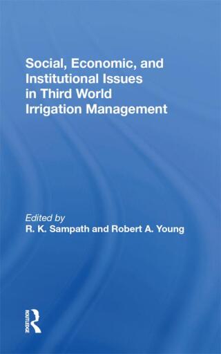 Social, Economic, And Institutional Issues In Third World Irrigation Management